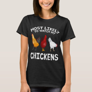 T-shirt Très probablement regarder mon élevage de poulets