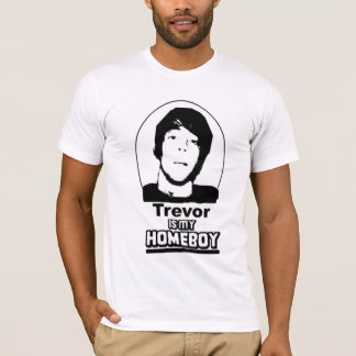 T-shirt Trevor est mon homeboy