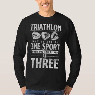 T-shirt Triathlète Drôle Pourquoi Être Mauvais À Un Triath