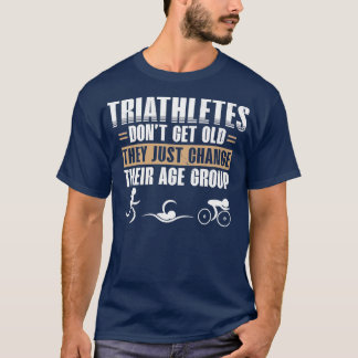 T-shirt Triathlètes Donx27t Obtenir Vieux Triathlon Athlèt