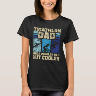 T-shirt Triathlon Papa Comme Un Papa Régulier Mais Un Tria