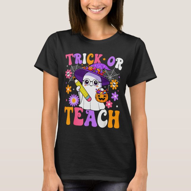 T-shirt Trick Or Teach Teacher Ghost Teaching Fun Hallowee (Devant)