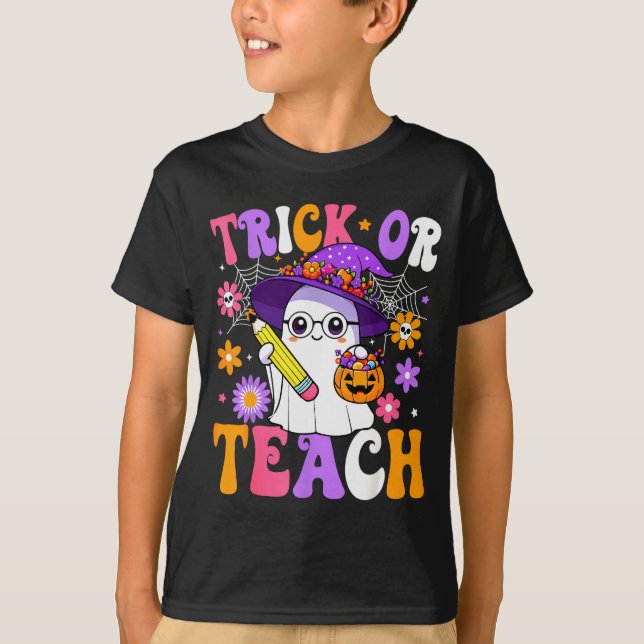 T-shirt Trick Or Teach Teacher Ghost Teaching Fun Hallowee (Devant)