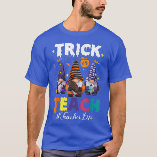 T-shirt Trick Or Teach Teacher Life Halloween Gnome Skelet