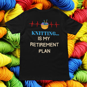T-shirt Tricot est Mon régime de retraite, Tricot Knitter