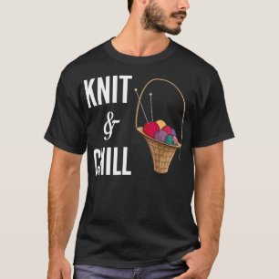 T-shirt Tricoter & Chill  Meilleur Cadeau pour Tricoteur 