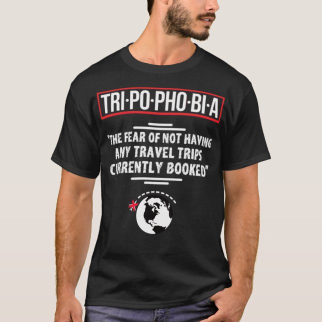 T-shirt Tripophobia définition drôle voyage devis voyageur (Devant)