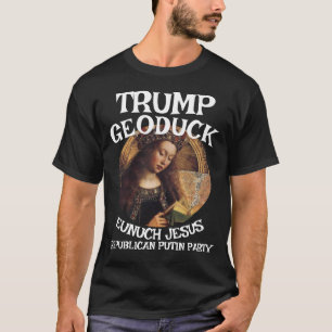 T-shirt Trmp Geoduck eunuque Jésus républicain faire pipi 