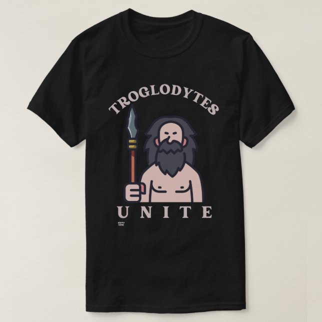 T-shirt "TROGLODYTES UNITE" humoristique caveman de l'âge  (Design devant)