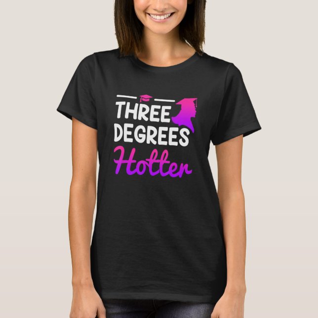 T-shirt Trois degrés plus chaud Bachelor Master Docteur (Devant)