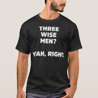 T-shirt Trois Hommes Sages Oui Très Sarcastique Noël Haine