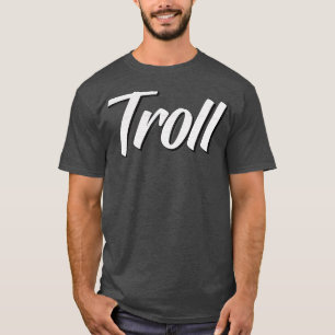 T-shirt Troll Trolling 1