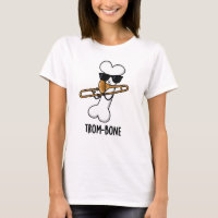 Trom-bone Funny Music Trombone Pun