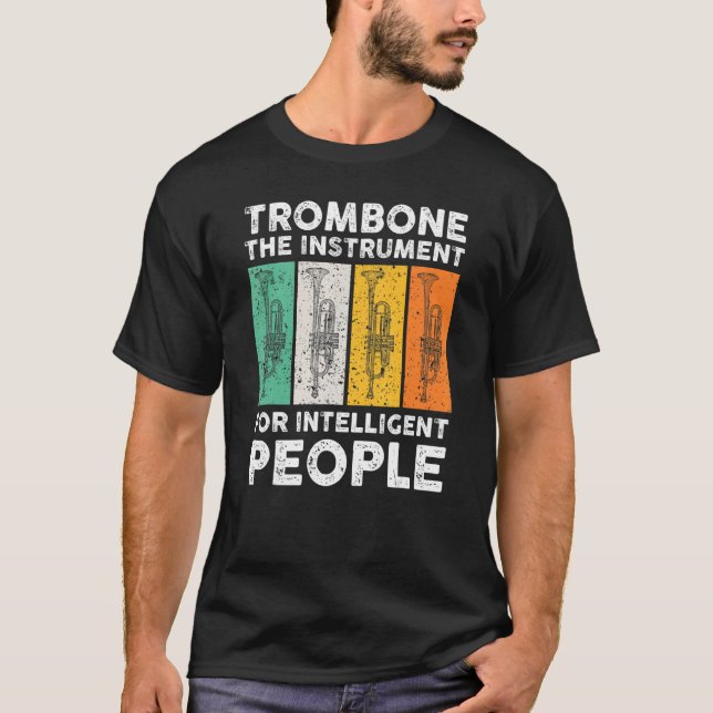 T-shirt Trombone L'Instrument Pour Des Personnes Intellige (Devant)