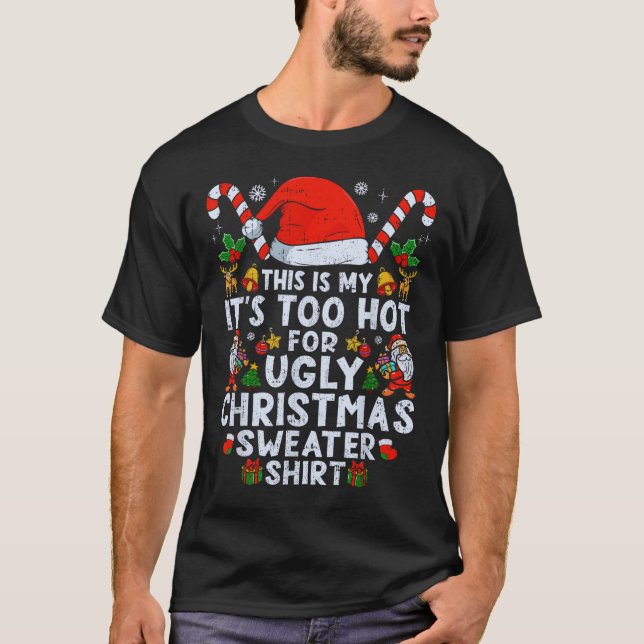 T-shirt Trop chaud moche pull de Noël Funny (Devant)