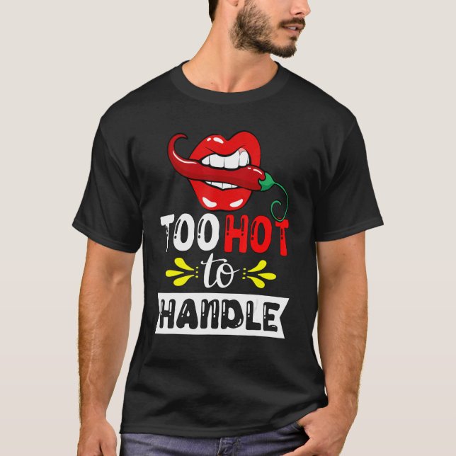 T-shirt Trop Chaud Pour Manipuler Le Poivron De Chili Pour (Devant)