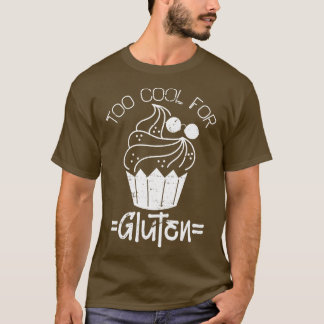 T-shirt Trop Cool Pour Gluten Free