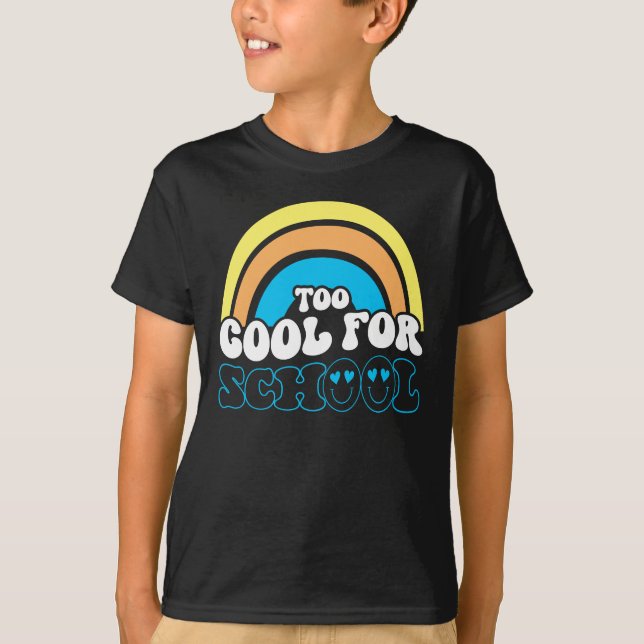 T-shirt Trop Cool Pour L'École (Devant)