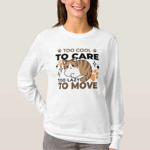 T-shirt Trop Cool pour s'occuper, trop paresseux pour boug