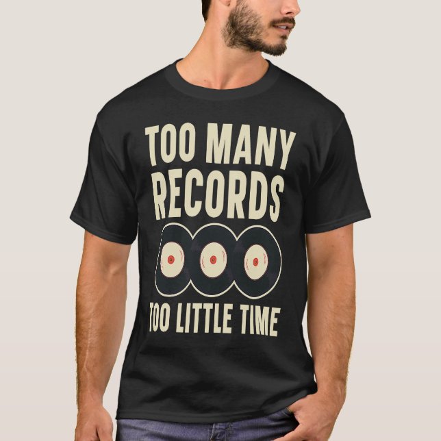 T-shirt Trop De Enregistrements Trop Peu De Temps Vinyle L (Devant)