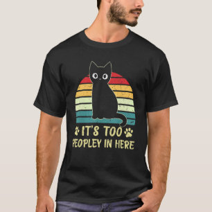 T-shirt Trop de gens ici Chat Noir Vintage