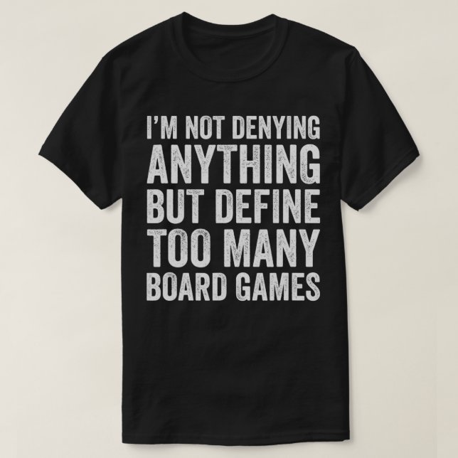 T-shirt Trop de jeux de société drôle Jeu Night Meeple  (Design devant)