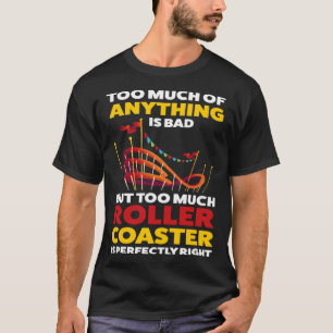 T-shirt trop de rollercoaster est parfaitement droite roll