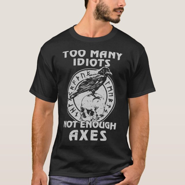 T-shirt trop d'idiots pas assez de camionneur de haches (Devant)