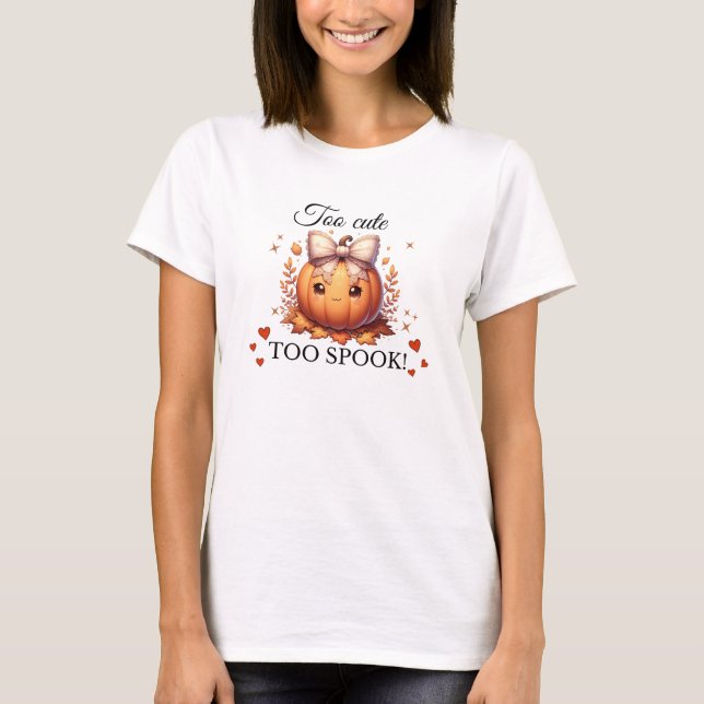 T-shirt Trop mignon pour avoir peur ! (Devant)