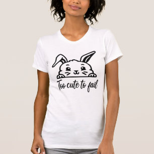 T-shirt Trop mignon pour échouer