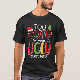 T-shirt Trop Mignonne Pour Porter Un Vilain Chaud Noël Drô