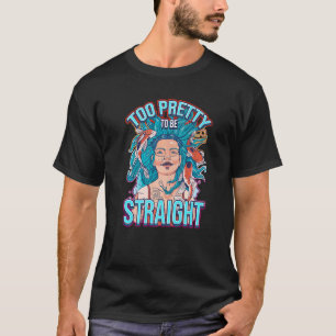 T-shirt Trop Plutôt Pour Être Droit Lesbianlove Femme Lgbt