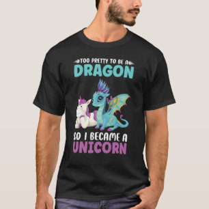 T-shirt Trop Plutôt Pour Être Un Dragon Unicorne Créature 
