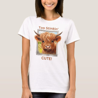 T-shirt Trop Stinkin' jolie vache Highland