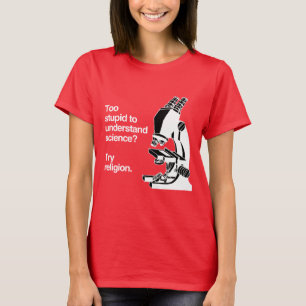 T-SHIRT TROP STUPIDE POUR COMPRENDRE LA SCIENCE - BLANC -