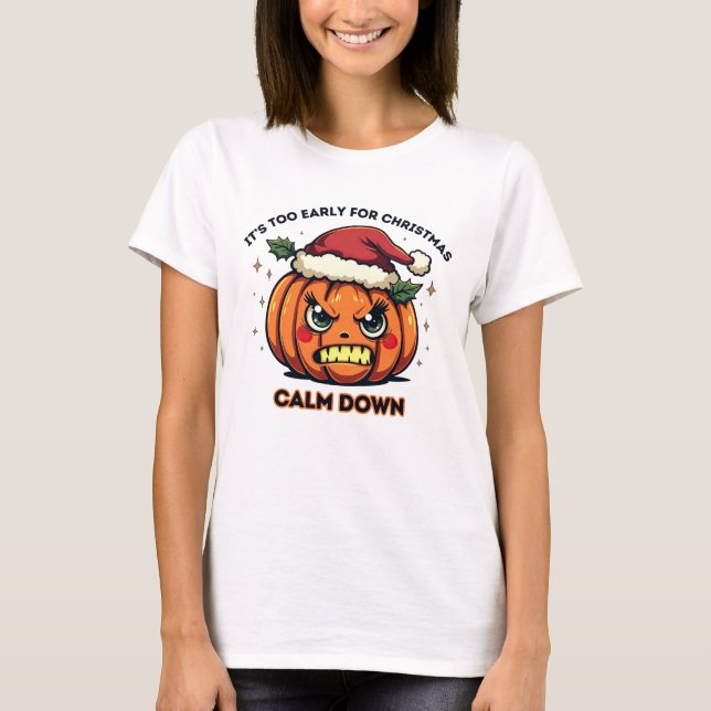 T-shirt Trop tôt pour Noël - Citrouille de Père Noël en co (Devant)