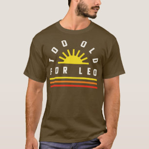 T-shirt Trop vieux pour Leo 25th Birthday Cadeau Retro Sun