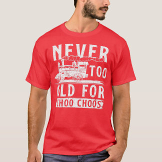 T-shirt Trop vieux trains