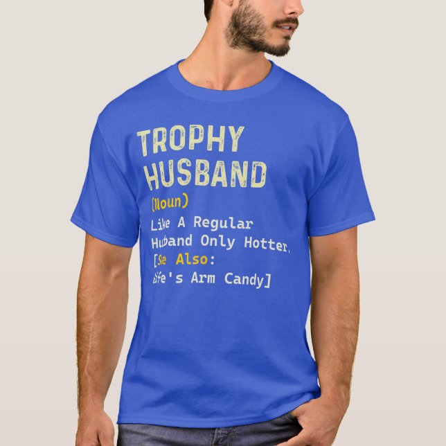 T-shirt Trophy Husband Definition Sarcastic Fathers Day Hu (Devant)