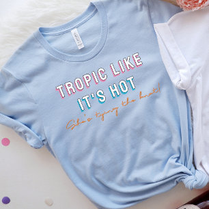 T-shirt Tropic Like It's Hot 90s Bachelorette à thème