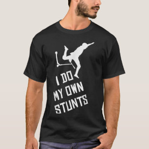 T-shirt Trottinette Je Fais Mes Propres Cascades Trottinet