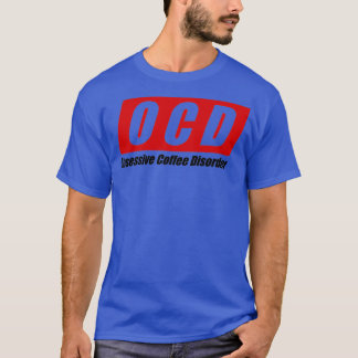 T-shirt Trouble du café Obsessionnel de l'OCD