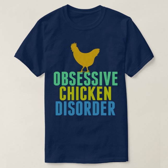 T-shirt Trouble obsessionnel du poulet (Design devant)