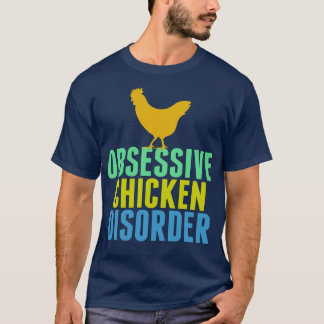 T-shirt Trouble obsessionnel du poulet