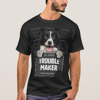 T-shirt Troublemaker - Bordure Cheeky Collie Puppy is Naug