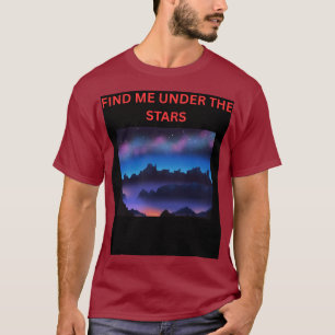 T-SHIRT TROUVE-MOI SOUS LES ÉTOILES