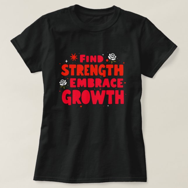 T-shirt 🌟 Trouver la force dans le style | (Design devant)