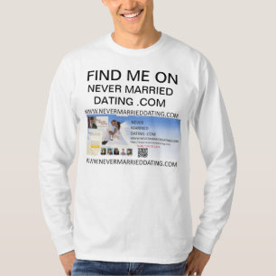 T-shirt Trouvez-Moi Sur La Rencontre Jamais Mariée. Chemis
