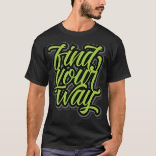 T-shirt Trouvez votre chemin