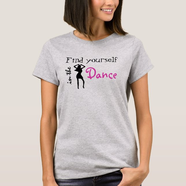 T-shirt Trouvez-vous dans la danse (Devant)